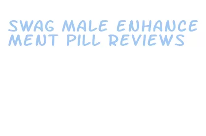 swag male enhancement pill reviews