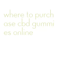 where to purchase cbd gummies online