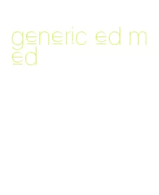 generic ed med