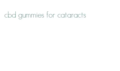 cbd gummies for cataracts