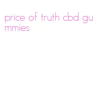 price of truth cbd gummies