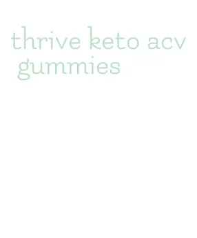 thrive keto acv gummies