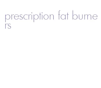 prescription fat burners