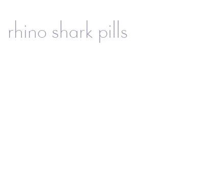 rhino shark pills