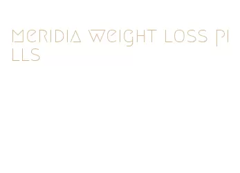 meridia weight loss pills