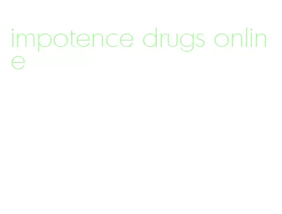 impotence drugs online