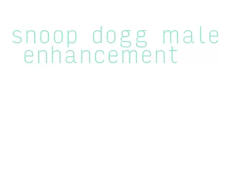 snoop dogg male enhancement