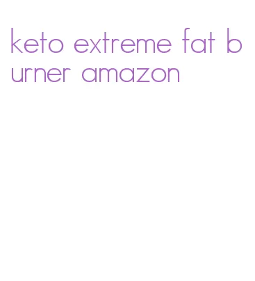 keto extreme fat burner amazon