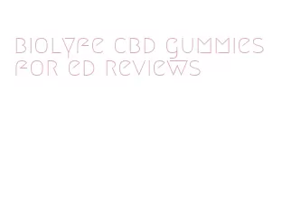 biolyfe cbd gummies for ed reviews