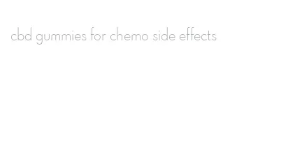 cbd gummies for chemo side effects