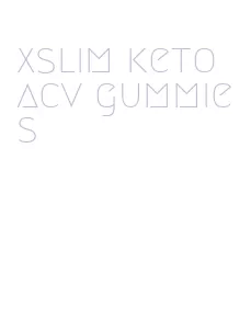 xslim keto acv gummies