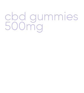 cbd gummies 500mg