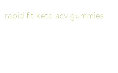 rapid fit keto acv gummies