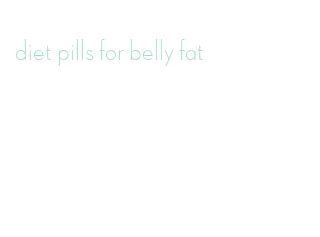 diet pills for belly fat