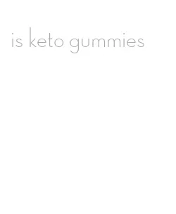 is keto gummies