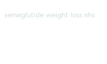 semaglutide weight loss nhs