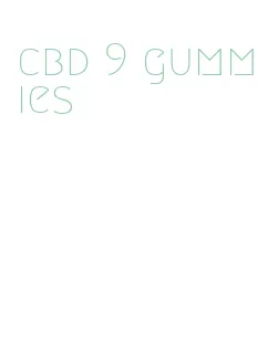 cbd 9 gummies