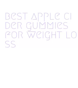 best apple cider gummies for weight loss