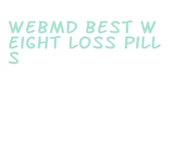 webmd best weight loss pills