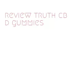 review truth cbd gummies