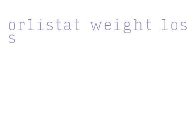 orlistat weight loss