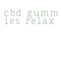 cbd gummies relax