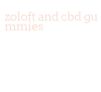 zoloft and cbd gummies