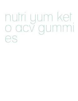 nutri yum keto acv gummies