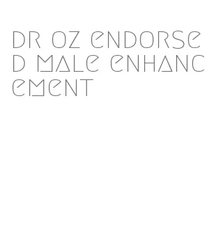 dr oz endorsed male enhancement