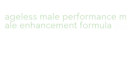 ageless male performance male enhancement formula