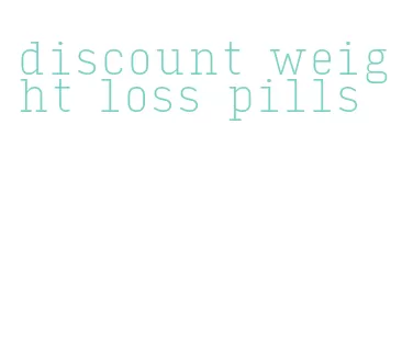 discount weight loss pills