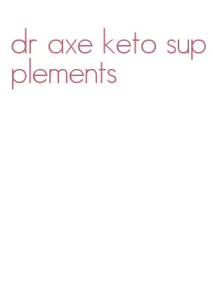 dr axe keto supplements