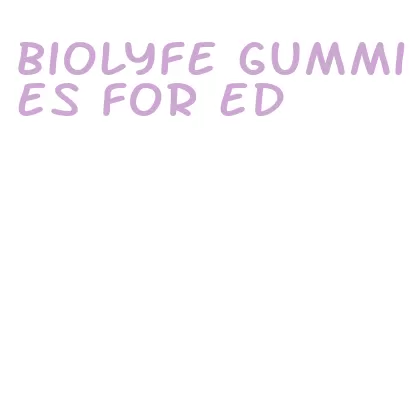 biolyfe gummies for ed