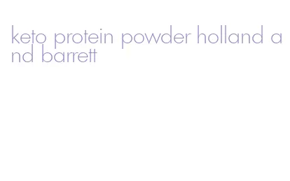 keto protein powder holland and barrett