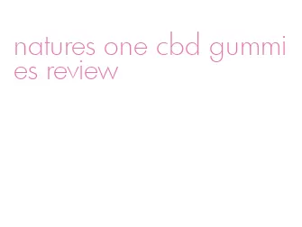 natures one cbd gummies review