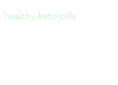 healthy keto pills