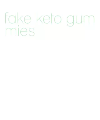 fake keto gummies