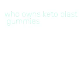 who owns keto blast gummies