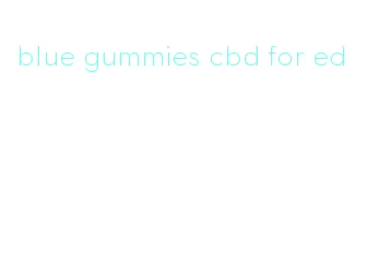 blue gummies cbd for ed