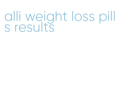 alli weight loss pills results