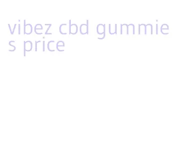 vibez cbd gummies price