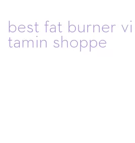 best fat burner vitamin shoppe