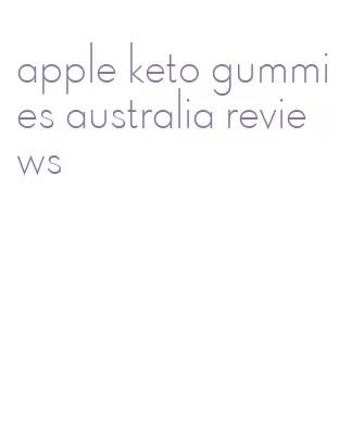 apple keto gummies australia reviews