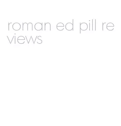 roman ed pill reviews