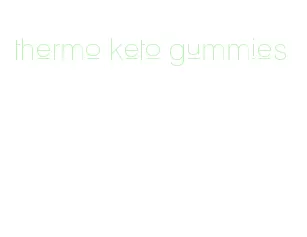 thermo keto gummies