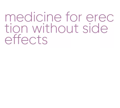 medicine for erection without side effects