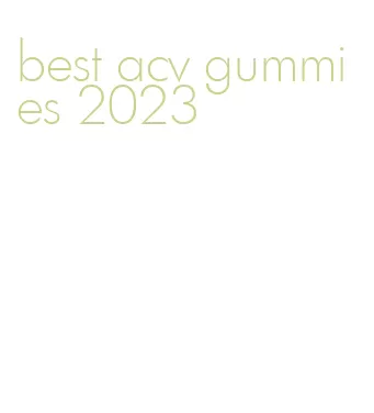 best acv gummies 2023