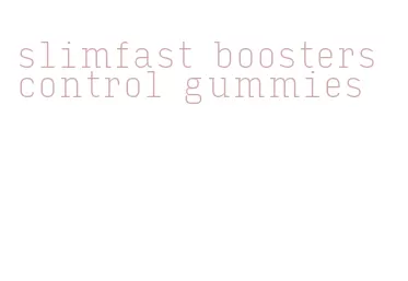 slimfast boosters control gummies