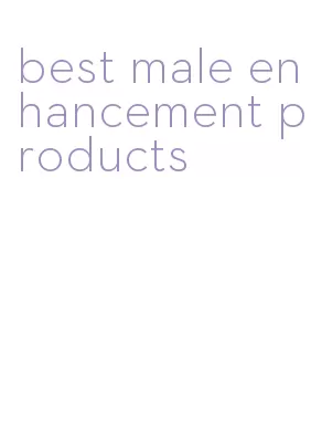 best male enhancement products