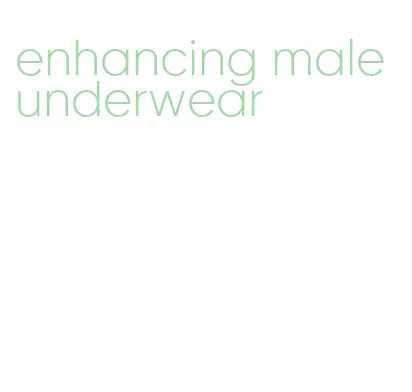 enhancing male underwear